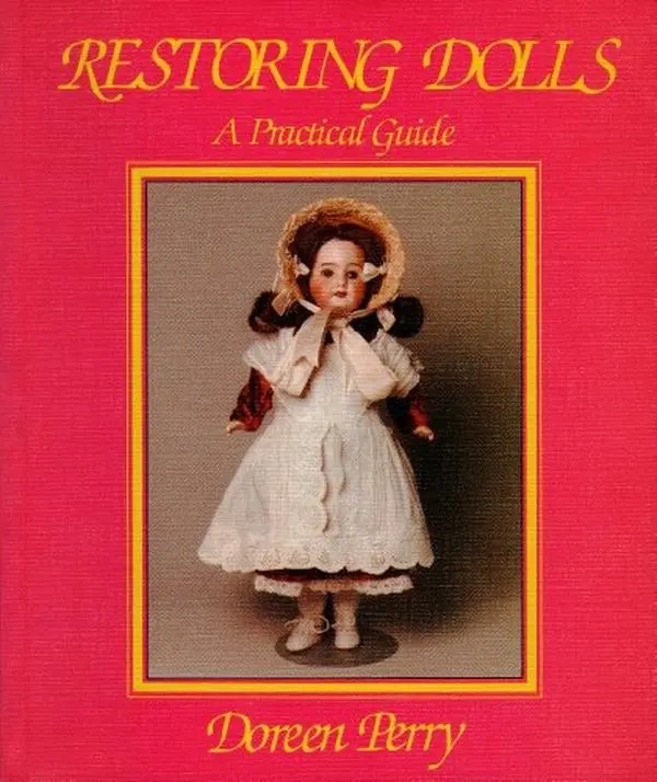 USED-Restoring Dolls: A Practical Guide by DOREEN PERRY (Paperback)