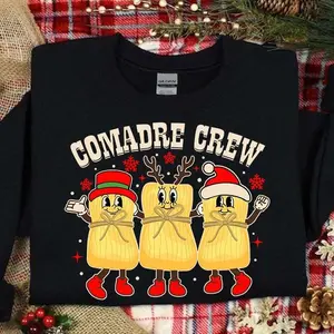 Mexican-themed Christmas T-Shirt Collection Comadre Crew, Cute Tamale Season, Festive Spanish Design, Holiday Pngs Sweatshirt