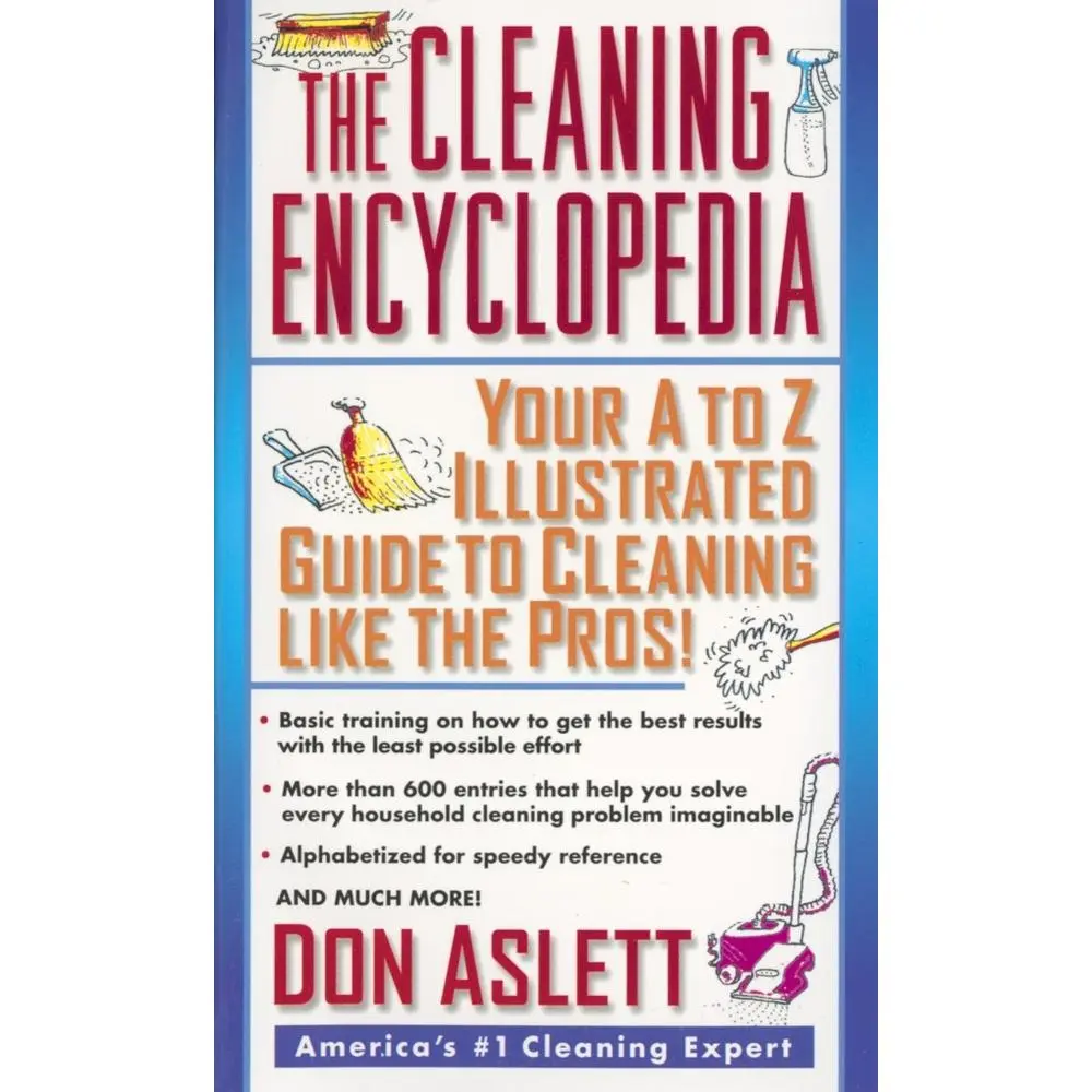 USED Book - The Cleaning Encyclopedia: Your A-To-Z Illustrated Guide to Cleaning Like the Pros by Aslett, Don (Mass Market Paperback) - english