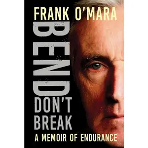 USED Book - Bend, Don't Break: A Memoir of Endurance by O'Mara, Frank (Paperback) - english