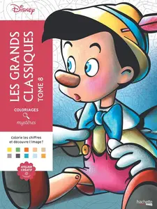 Coloriages mystères Disney - Les Grands classiques Tome 8: Colorie les chiffres et découvre l'image !