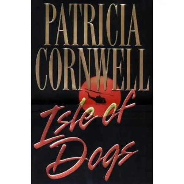 Used Literature Book - "Isle of Dogs" by Patricia Cornwell, Hardcover Edition, Fiction Books, Reading Materials, 421 Pages (English), 1.23 Lbs