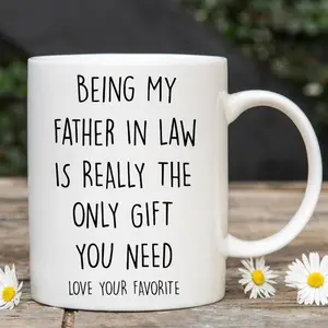 Being My Father In Law Is Really The Only Gift You Need Coffee Mug, Father In Law Gift, Fathers Day Gifts For FIL From Bride, Dad In Law Cup, 11 15oz Ceramic Cup Funny Ceramic Coffee Cup, Sarcastic Humor Drinkware