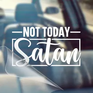 Not Today Satan – Christian Car Decal Sticker