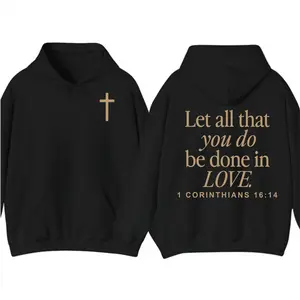 Let All That You Do Be Done in Love Hoodie, 1 Corinthians 16:14 Bible Verse Hoodie, Trendy Christian Graphic Hoodies, Faith-Based Casual Apparel