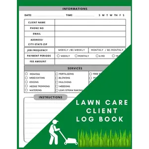 Lawn Care Client Log Book: Simple Lawn Mowing And Landscape Appointment Logbook, Track And Record Your Client's Information Easily,121 Pages 8.5x11 Inches Paperback – April 10, 2022