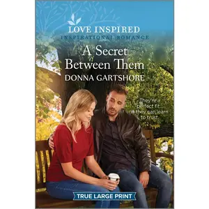 USED-A Secret Between Them: An Uplifting Inspirational Romance by Gartshore, Donna (Paperback)
