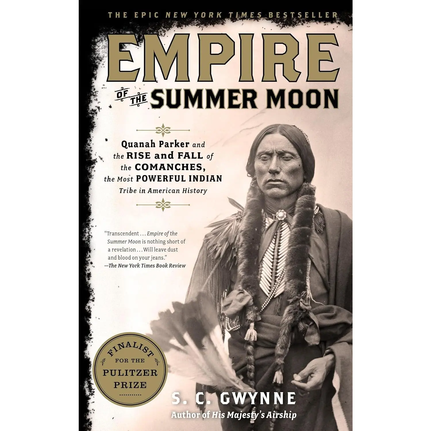 Empire of the Summer Moon: Quanah Parker, the Comanches - America's Most Powerful Indian Tribe - and Their Rise and Fall - Humanities & Social Sciences History Book