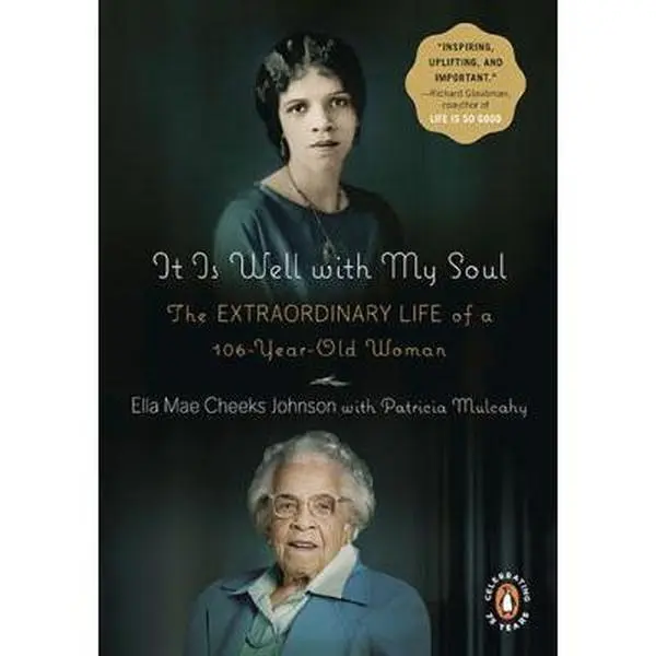 USED-It Is Well with My Soul: The Extraordinary Life of a 106-Year-Old Woman by Ella Mae Cheeks Johnson (Paperback)