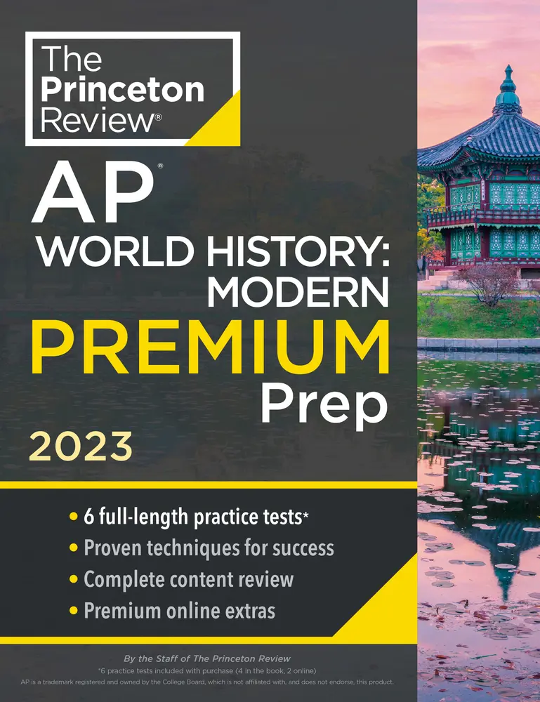 USED-Princeton Review AP World History: Modern Premium Prep, 2023: 6 Practice Tests + Complete Content Review + Strategies & Techniques by The Princeton Review (Paperback)