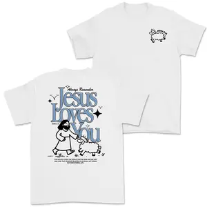 Jesus Loves You T-Shirt – Christian Faith Graphic Tee, Inspirational Bible Verse Shirt, Religious Gift for Men & Women