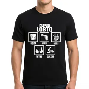 Unisex I Support LGBTQ Shirt, Liquor, Guns, Beers, Titties, Quickies Tee, Funny Meme Shirt,   Unisex Shirt, Trendy Shirt, Crew neck for Man, for Woman, Tshirt for Daily Wear, Gift for Everyone