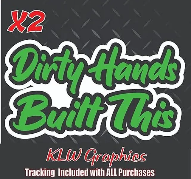 Dirty Hands Built This Lime Green Black White Full Color Decal Sticker Turbo Diesel Truck 6.7 6.6 3.0 Crew Cab JDM Car