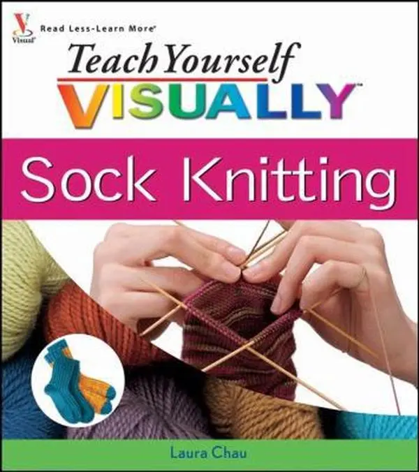 USED Book - Teach Yourself VISUALLY Sock Knitting by Chau, Laura (Paperback) - english