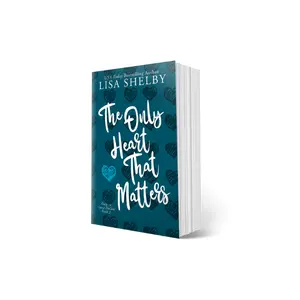 The Only Heart That Matters (Only in Goose Hollow)by Lisa Shelby Signed Paperback-Small Town Romance,Single Mom,Fake Relationship,Best Friends Brother