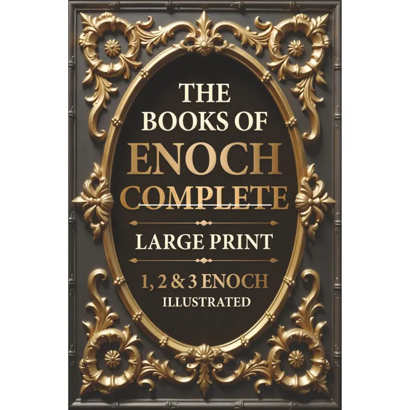 Enochic 1,2 & 3 Enoch Religious Texts Trade Paperback Book - 16pt Easy Read, Authentic Illustrations, Commentary for Each Illustration, Insightful Introductions, Accessible Format for All Age Groups (Single Copy)