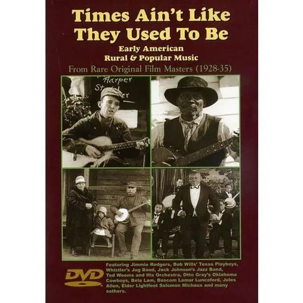 Times Ain't Like They Used to Be: Early American and Popular Rural Music  [DVD Video Disc]