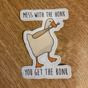 Mess with the honk get the bonk sticker