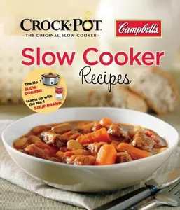 USED-Campbell's Crock-Pot and Slow Cooker Recipes by Publications International Ltd. (Flexibound)