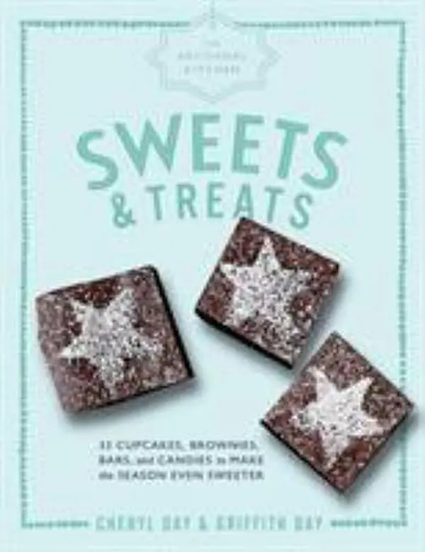USED Book - The Artisanal Kitchen: Sweets and Treats: 33 Cupcakes, Brownies, Bars, and Candies to Make the Season Even Sweeter by Day, Griffith (Hardcover) - english