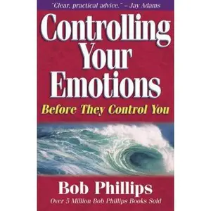 USED-Controlling Your Emotions: Before They Control You by Phillips, Bob (Paperback)