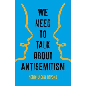 We Need to Talk About Antisemitism by Diana Fersko [Hardcover Book]