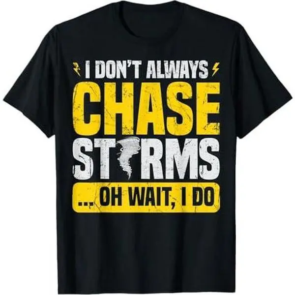 Funny Storm Chaser Weather Meteorologist T-Shirt