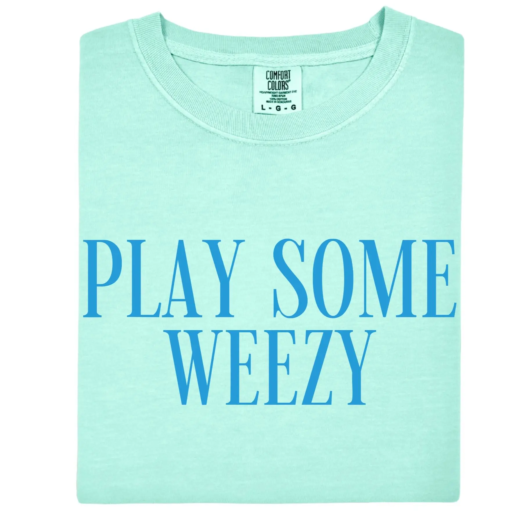 Play Some Weezy Tee, Play Some Weezy Comfort Colors T-Shirt Play Some Weezy Tee, Play Some Weezy Comfort Colors T-Shirt