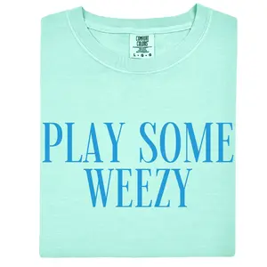 Play Some Weezy Tee, Play Some Weezy Comfort Colors T-Shirt