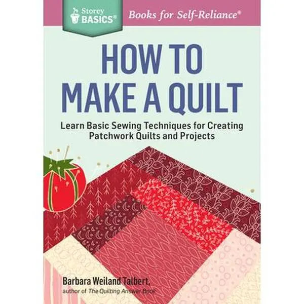 USED Book - How to Make a Quilt: Learn Basic Sewing Techniques for Creating Patchwork Quilts and Projects by Talbert, Barbara Weiland (Paperback) - english
