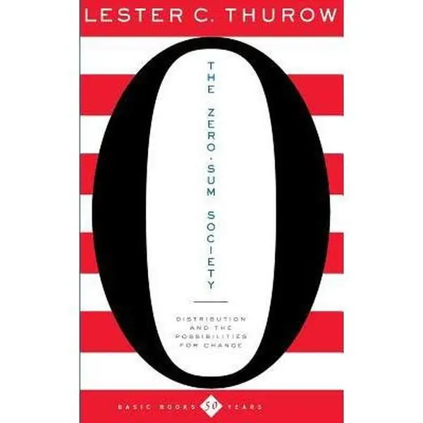 USED Book - The Zero-Sum Society: Distribution and the Possibilities for Economic Change by Thurow, Lester C. (Paperback) - english