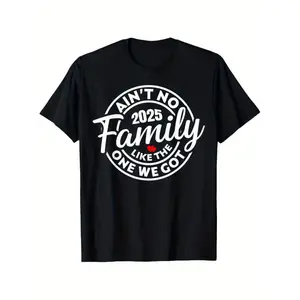 Summer t Shirts Ain't No Family Like The One We Got 2025 Family Reunion T-Shirt