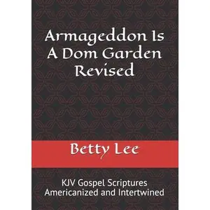 USED-Armageddon Is A Dom Garden Revised by Lee, Betty (Paperback)