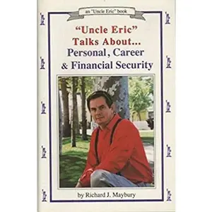 USED-'Uncle Eric' Talks About Personal, Career and Financial Security by Rick Maybury (Paperback)
