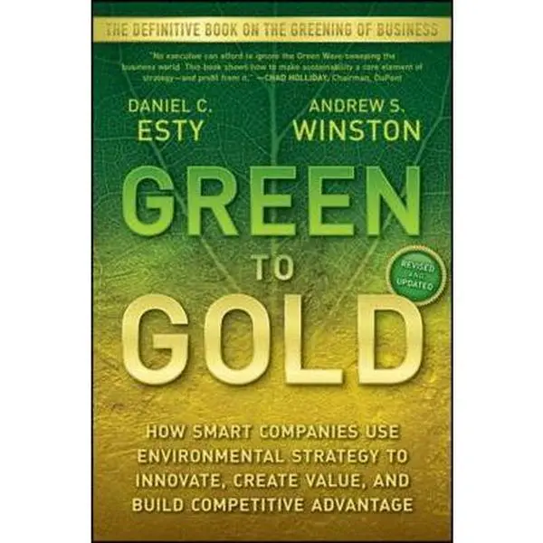 USED Book - Green to Gold: How Smart Companies Use Environmental Strategy to Innovate, Create Value, and Build Competitive Advantage by Esty, Daniel C. (Paperback) - english