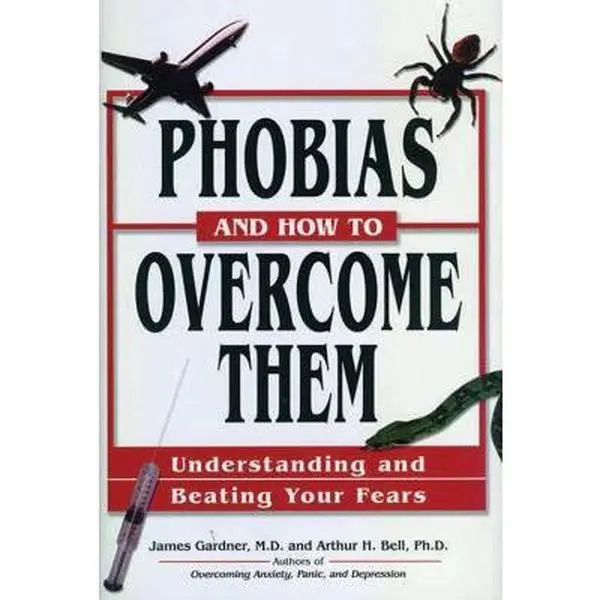 USED-Phobias And How To Overcome Them by James Garner (Hardcover)
