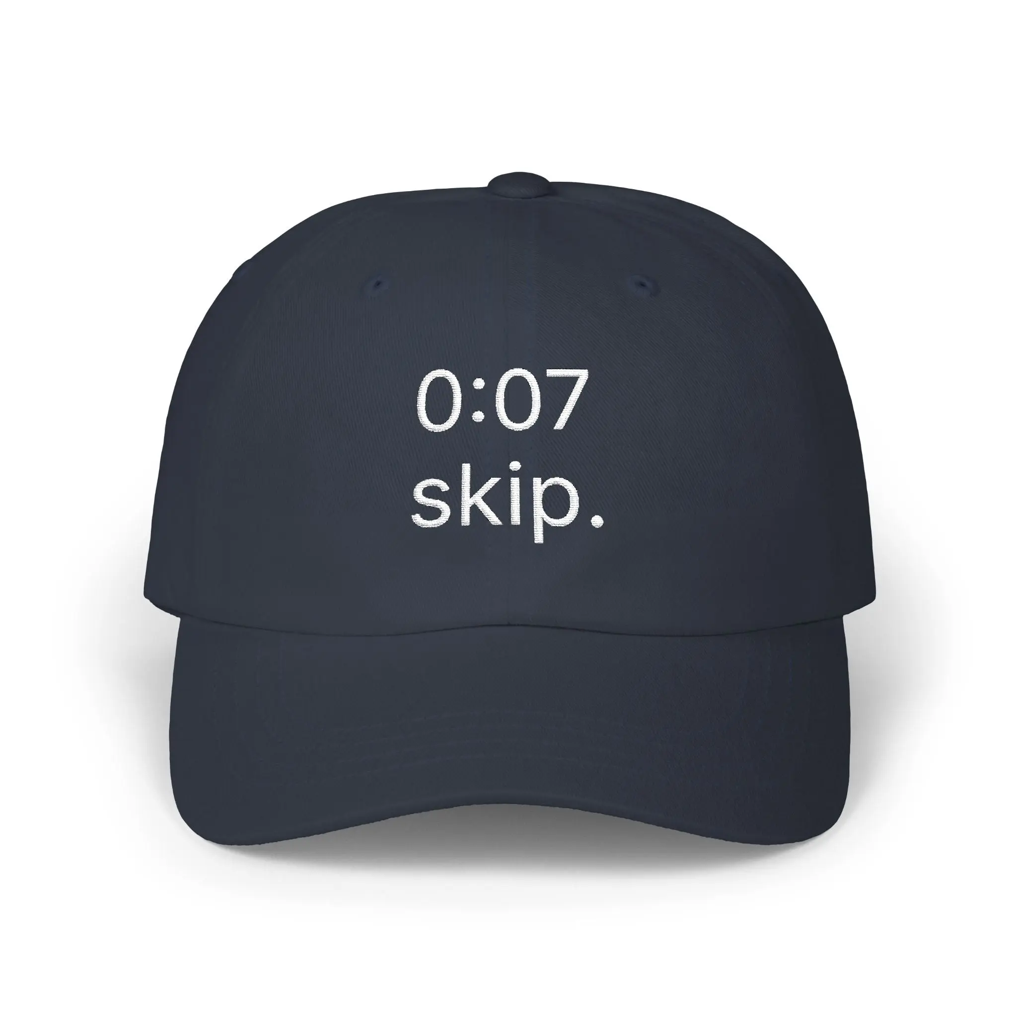 0:07 - skip. hat