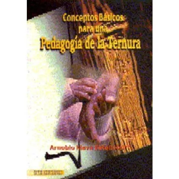 USED-Conceptos Basicos para una Pedagogia de la Ternura by MAYA BETANCOURT (Paperback)