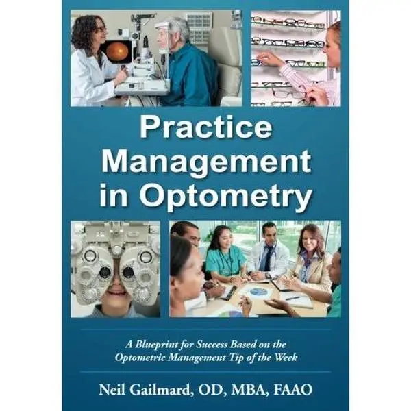 USED-Practice Management in Optometry: A Blueprint for Success Based on the Optometric Management Tip of the Week by Neil Gailmard OD (Paperback)