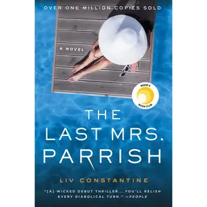 The Last Mrs. Parrish: A Novel by Liv Constantine [Paperback Book]