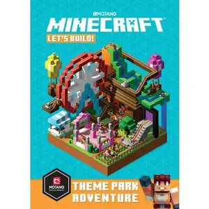 Minecraft: Let's Build! Theme Park Adventure -- Mojang Ab, Hardcover