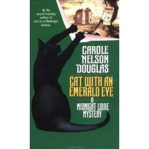 USED-Cat with an Emerald Eye: A Midnight Louie Mystery (Midnight Louie Mysteries) by Carole Nelson Douglas (Unknown)