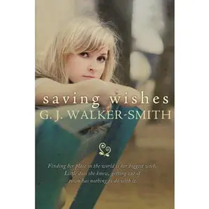 USED-Saving Wishes by Walker-Smith, G. J. (Paperback)
