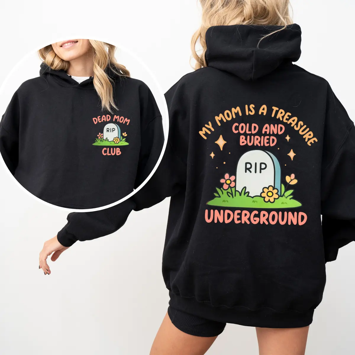 My Mom is A Treasure Cold and Buried Underground Hoodie, Dark Humour Joke Tee, Family Trauma Shirt, Coping Mechanism Tee