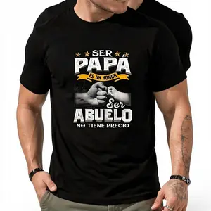 Funny Grandpa Shirt, Gift For Grandfather, Ser Papa Es Un Honor Ser Abuelo No Tiene Precio Spanish T-Shirt Menswear Casual Cotton Top Classic Fabric