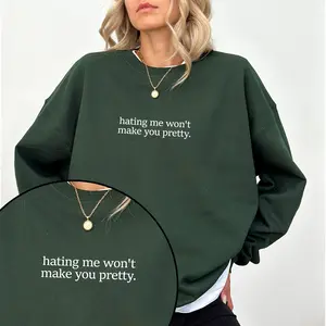 Women's Fitted Casual Ribbed Round Neck Longsleeves Printed Polyester-Yarn Athletic Sweatshirt - "Hating Me Won't Make You Pretty" Sarcastic Crewneck, Body Positive Self-Love Gift Clothing