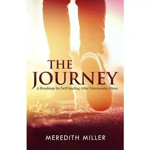 USED-The Journey: A Roadmap for Self-healing After Narcissistic Abuse by Miller, Meredith (Paperback)