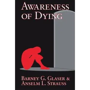 USED-Awareness of Dying by Glaser, Barney G. (Hardcover)