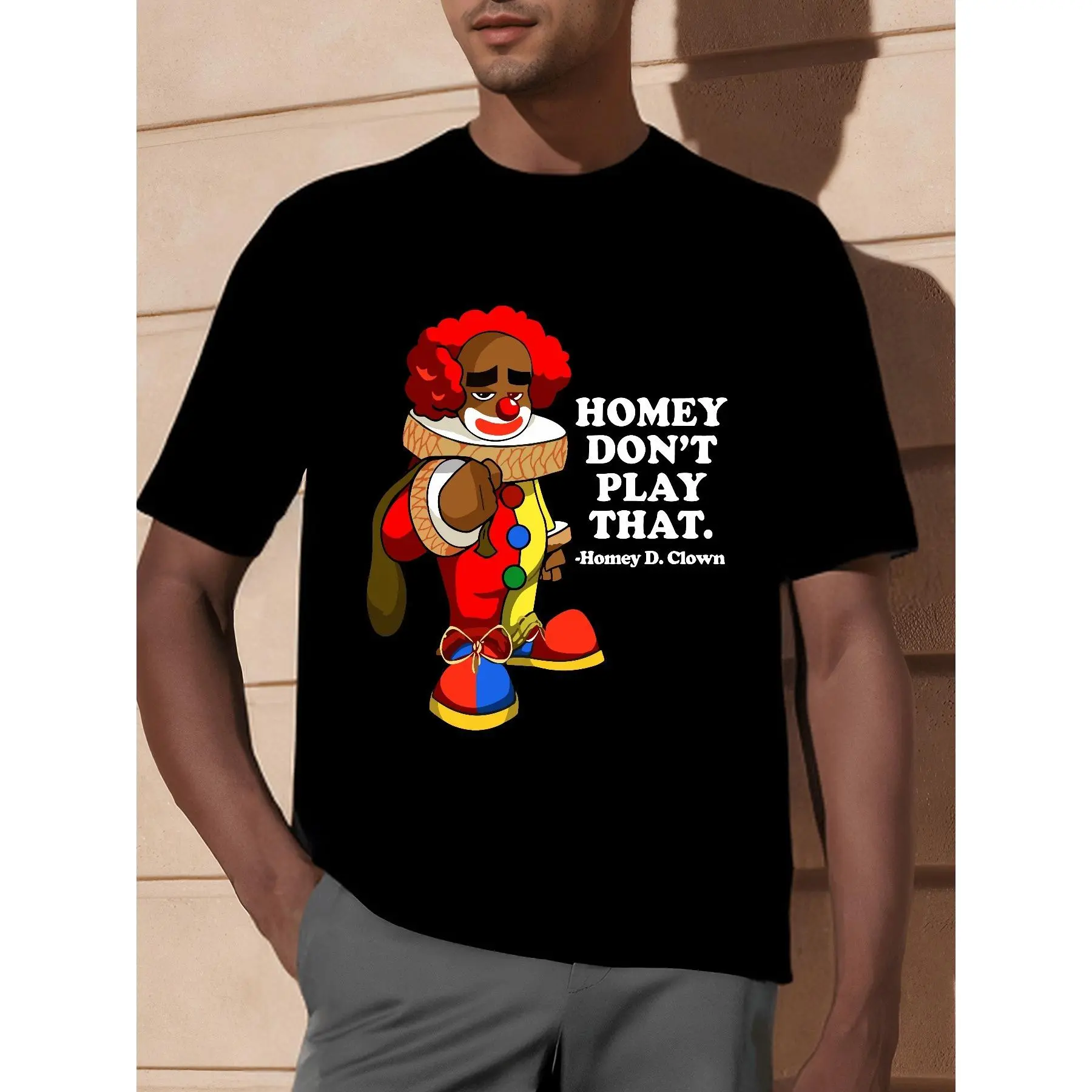 Homey Dont Play That Clown T-Shirt