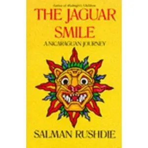 USED-The Jaguar Smile: A Nicaraguan Journey by Salman Rushdie (Paperback)